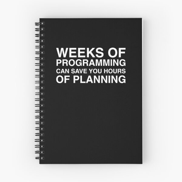 Item preview, Weeks Of Programming Can Save You Hours Planning Meme Humor designed and sold by elderberry.