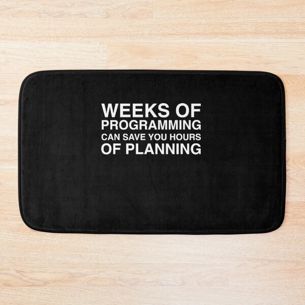 Item preview, Weeks Of Programming Can Save You Hours Planning Meme Humor designed and sold by elderberry.