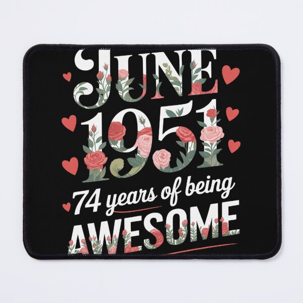 Item preview, 74 Year Old Being Awesome June 1951 Floral 74th Birthday designed and sold by Tatianamiobi.