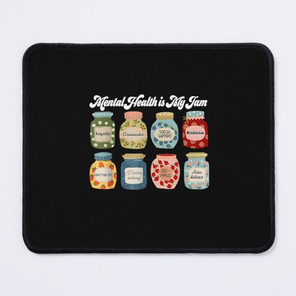 Item preview, Mental Health Is My Jam Self Care Positive Vibes designed and sold by StickChic.