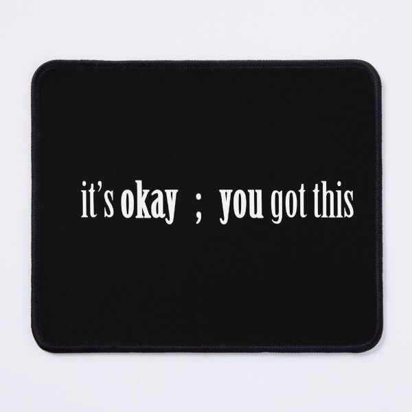 Item preview, its okay you got this! (white/bold) designed and sold by LtothaC.