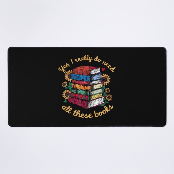Item preview, Yes I Really Do Need All These Books Sunflower designed and sold by JeannieDMorris.