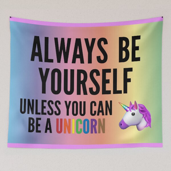 Item preview, Always Be Yourself. Unless You Can Be a Unicorn designed and sold by travelwitheric.