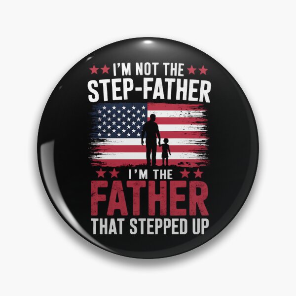 Item preview, I'm Not The Step Father Stepped Up Father's Day designed and sold by CruelShadesSt.
