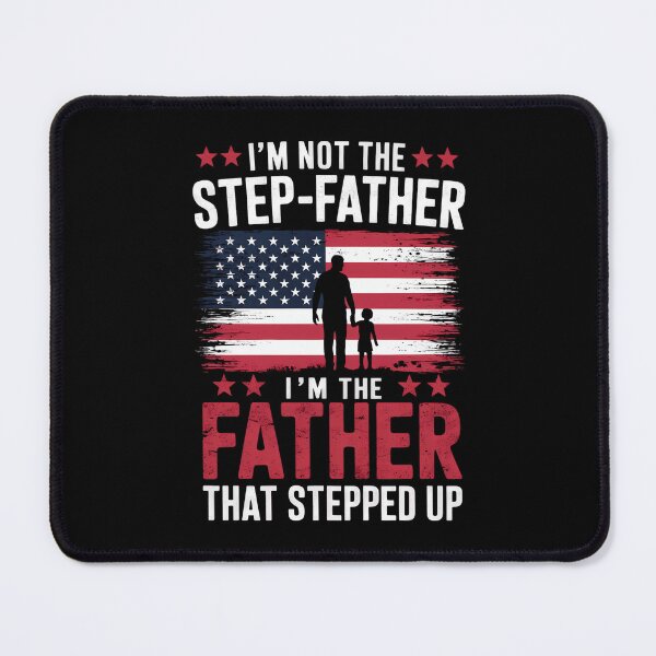 Item preview, I'm Not The Step Father Stepped Up Father's Day designed and sold by CruelShadesSt.