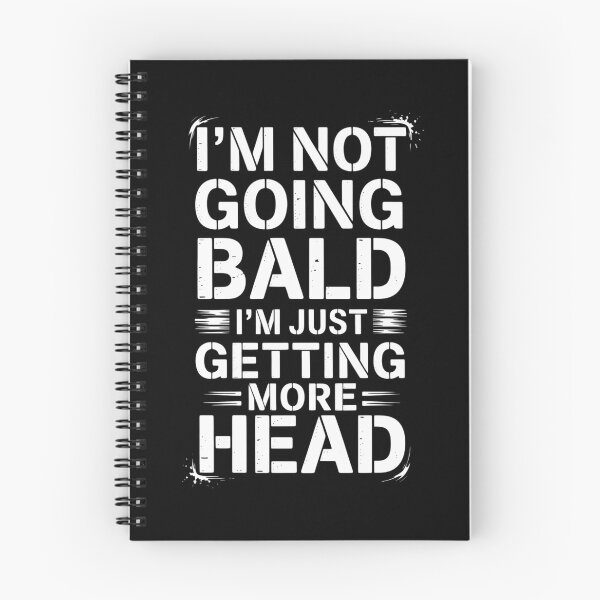 Item preview, I'm Not Going Bald Just Getting More Head Funny Father's Day designed and sold by CruelShadesSt.