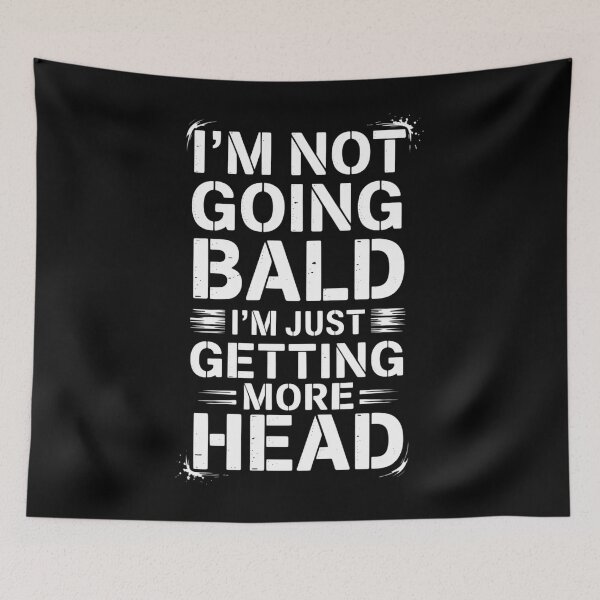 Item preview, I'm Not Going Bald Just Getting More Head Funny Father's Day designed and sold by CruelShadesSt.