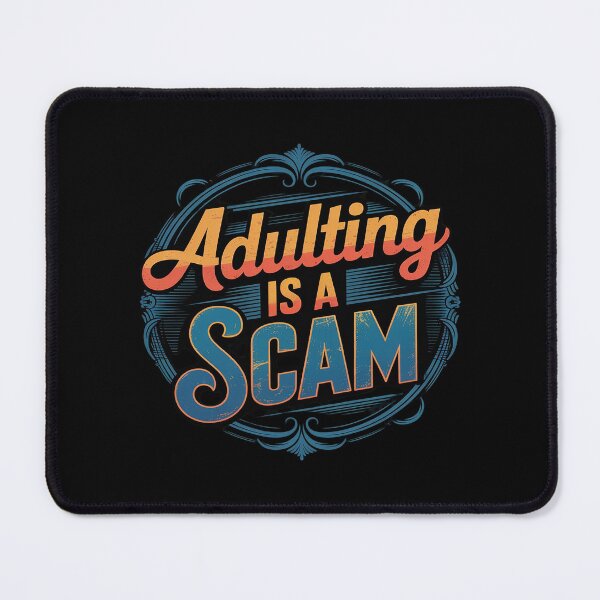 Item preview, Adulting Is A Scam Rant Expression Feedback designed and sold by HORIZBoutique.