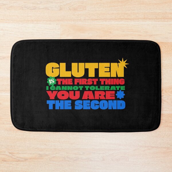 Item preview, Gluten Is The First Thing I Can't Tolerate You're The Second designed and sold by dudelinart.