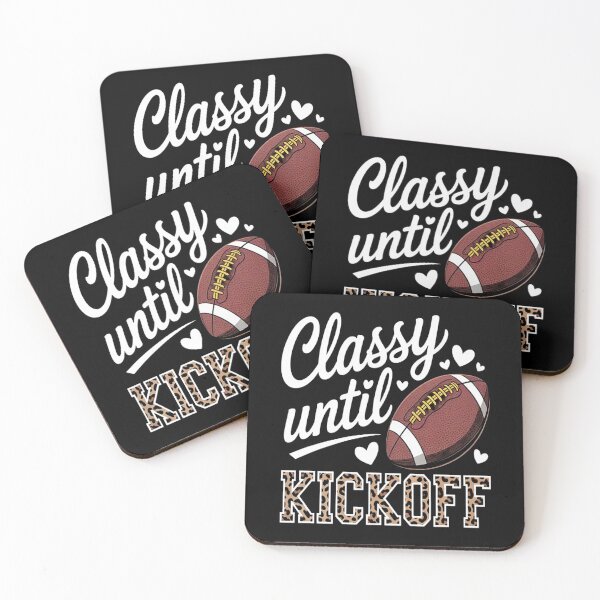 Item preview, Kickoff Classy Until Hearts Roar designed and sold by LacostCarl.