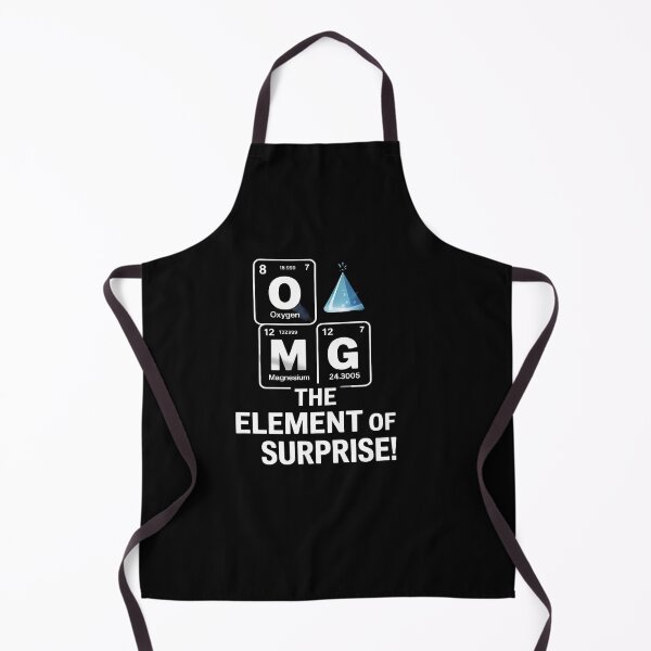 Item preview, OMG Element of Surprise Funny Chemistry Science Lover  designed and sold by RoyTill0Art.