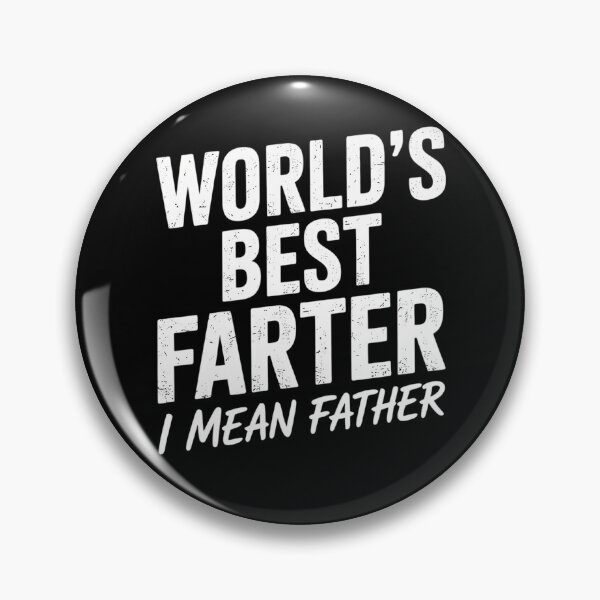 Item preview, Father's Day Dad World's Best Farter I Mean Father designed and sold by CruelShadesSt.