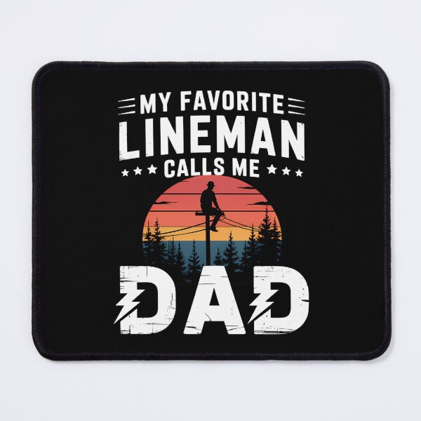 Item preview, My Favorite Lineman Calls Me Dad Line Worker Father's Day designed and sold by CruelShadesSt.