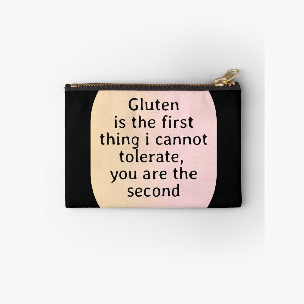 Item preview, Gluten Is the First Thing I Can't Tolerate Funny Quote Tee designed and sold by dudelinart.