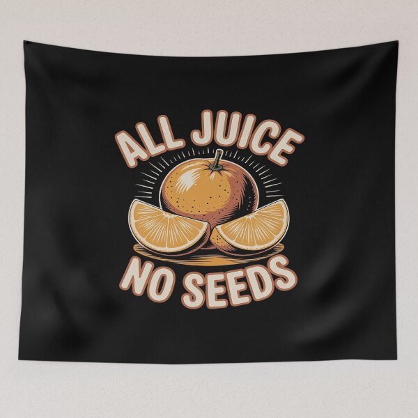 Item preview, All Juice No Seeds Funny Fruit designed and sold by FluoroWave.