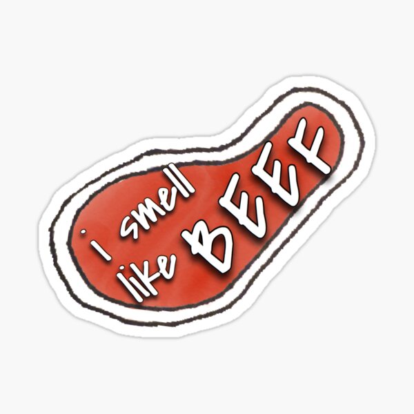 I Smell Like Beef Vine Sticker