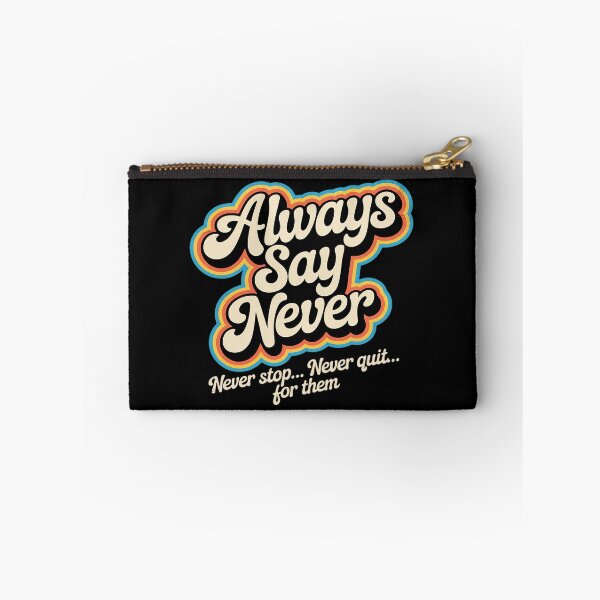Item preview, Always Say Never designed and sold by FluoroWave.
