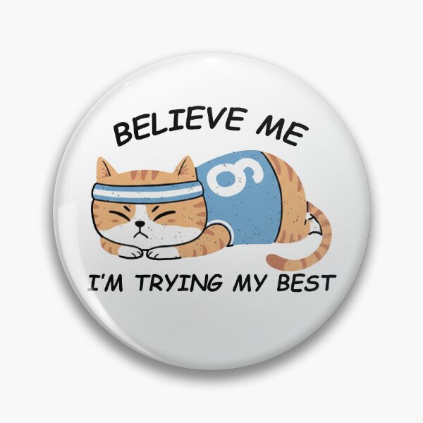 Item preview, Believe Me I'm Trying My Best - Funny Tired Sports Cat Art designed and sold by AdyKurniawan.