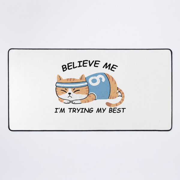 Item preview, Believe Me I'm Trying My Best - Funny Tired Sports Cat Art designed and sold by AdyKurniawan.