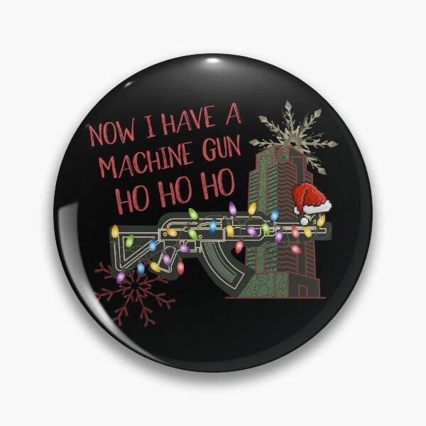 Item preview, Now I have a machine gun Ho Ho Ho Christmas classic funny quote designed and sold by amalou.
