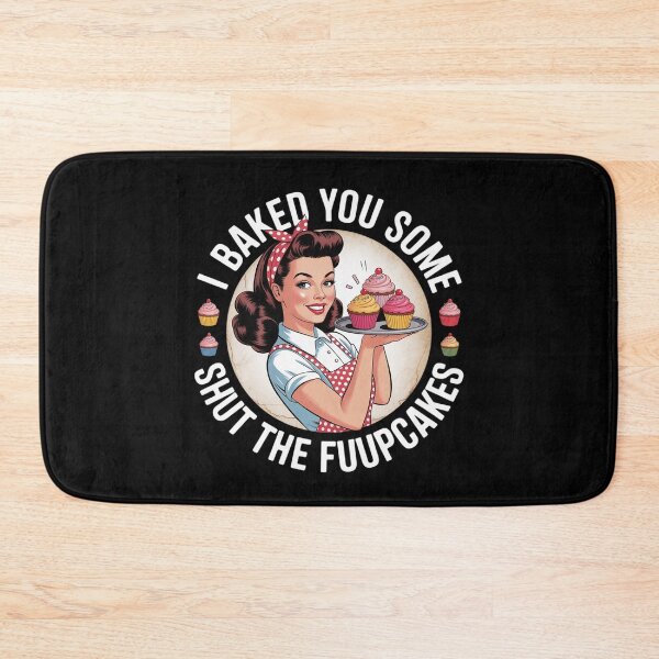 Item preview, I Baked You Some Shut The Fucupcakes Funny Cake Lover Baking  designed and sold by VerseFarm.