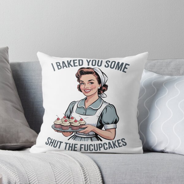 Item preview, I Baked You Some Shut The Fucupcakes Sign  designed and sold by VerseFarm.