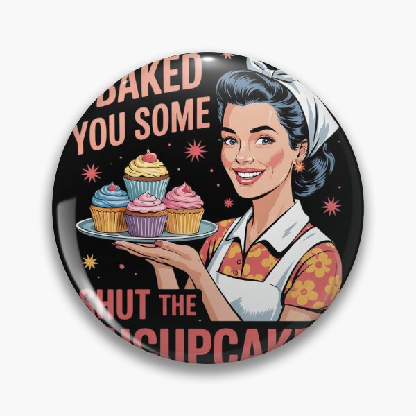 Item preview, I Baked You Some Shut The Fucupcakes Sign 1  designed and sold by VerseFarm.
