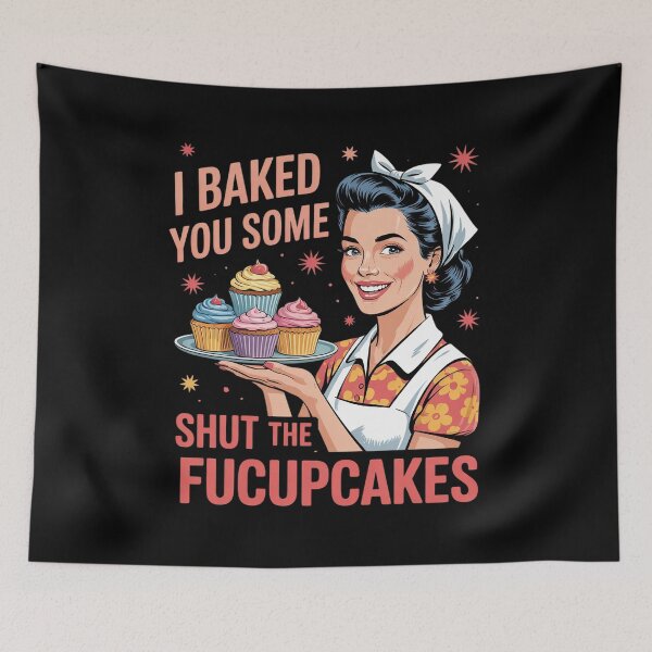 Item preview, I Baked You Some Shut The Fucupcakes Sign 1  designed and sold by VerseFarm.