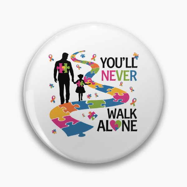 Item preview, You'll Never Walks Alone Father and Daughter Autism Autistic designed and sold by AsteriskDatBArt.