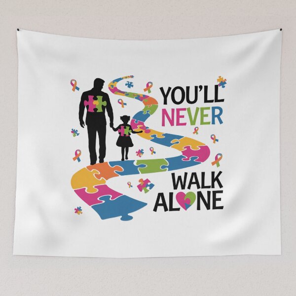 Item preview, You'll Never Walks Alone Father and Daughter Autism Autistic designed and sold by AsteriskDatBArt.