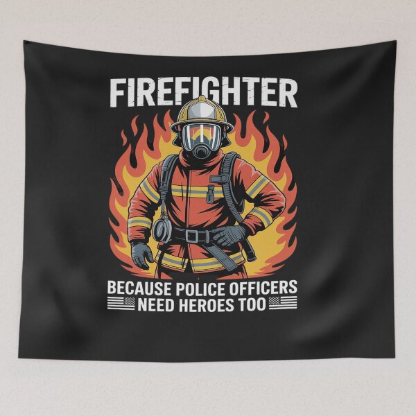 Item preview, Firefighter Because Police Officers Need Heroes Too Fireman designed and sold by Hofersofer.
