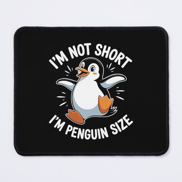 Item preview, Funny Penguin I'm Not Short I'm Small Like A Penguin designed and sold by RsFilsingerArt.