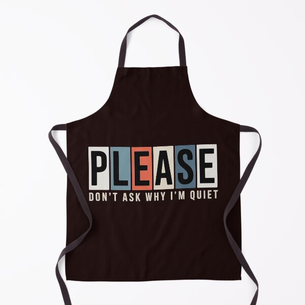 Item preview, PLEASE — Don’t Ask Why I’m Quiet | Minimalist Introvert Typography Shirt designed and sold by Wicked.Teez.