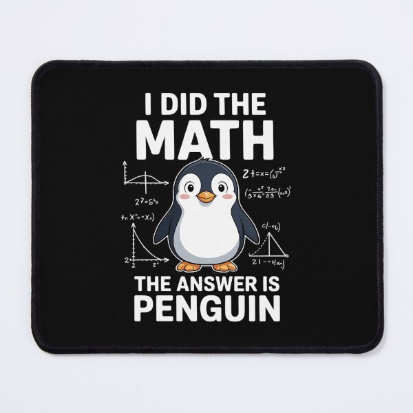 Item preview, I Did The Math The Answer Is Penguin - Penguin Lover  designed and sold by RsFilsingerArt.