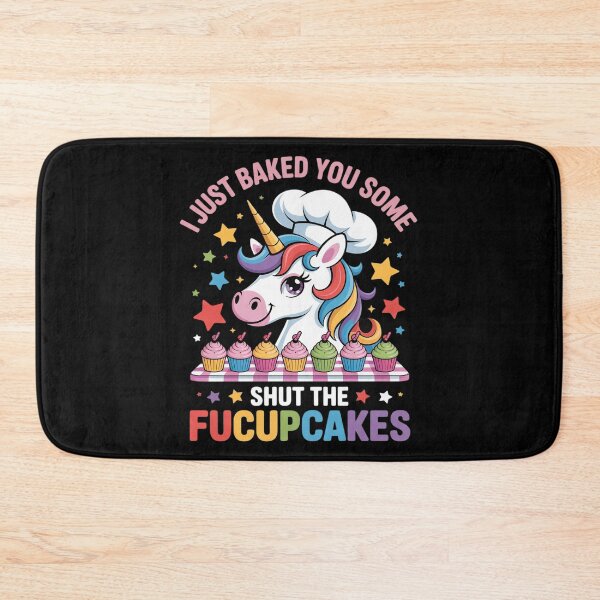 Item preview, I Just Baked You Some Shut The FUCUPCAKES - Unicorn Baker  designed and sold by VerseFarm.