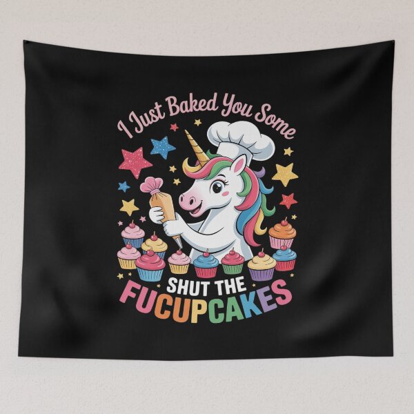 Item preview, I Just Baked You Some Shut The FUCUPCAKES - Unicorn Baker1  designed and sold by VerseFarm.