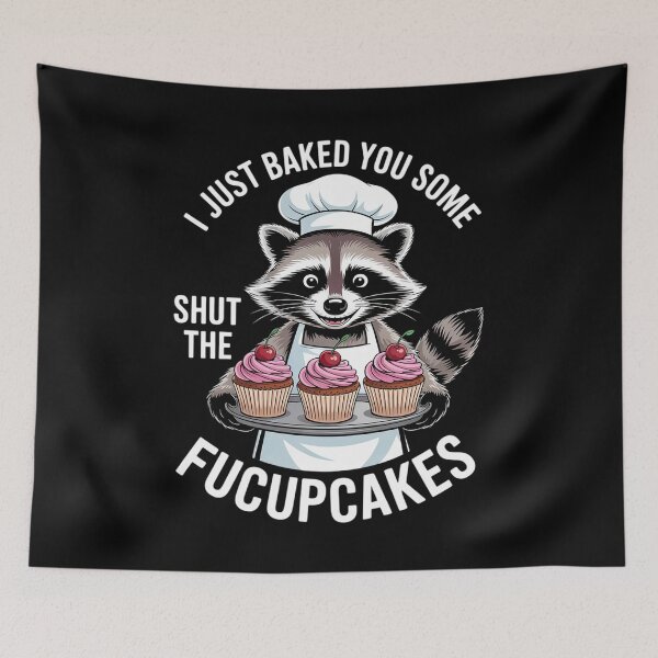 Item preview, I Just Baked You Some Shut The Fucupcakes Chef Cook Raccoon  designed and sold by VerseFarm.