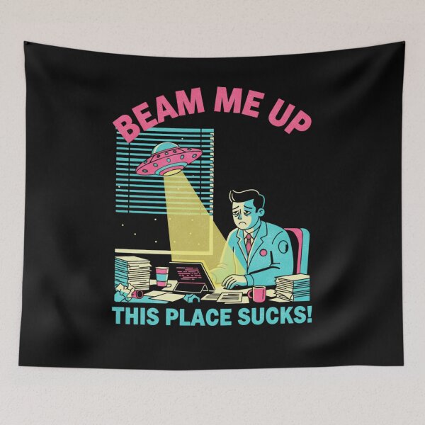 Item preview, Beam Me Up This Place Sucks Humor designed and sold by FreshVibe Prints.