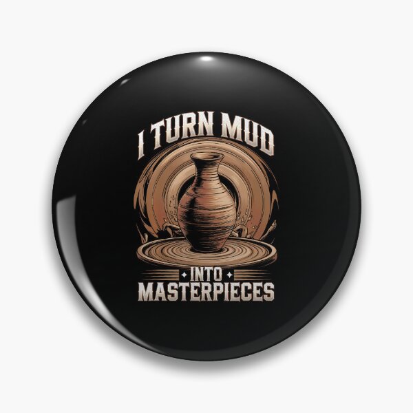 Item preview, Pottery Ceramics Maker Lovers I Turn Mud Into Masterpieces designed and sold by FernLela.