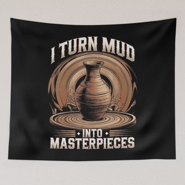 Item preview, Pottery Ceramics Maker Lovers I Turn Mud Into Masterpieces designed and sold by FernLela.
