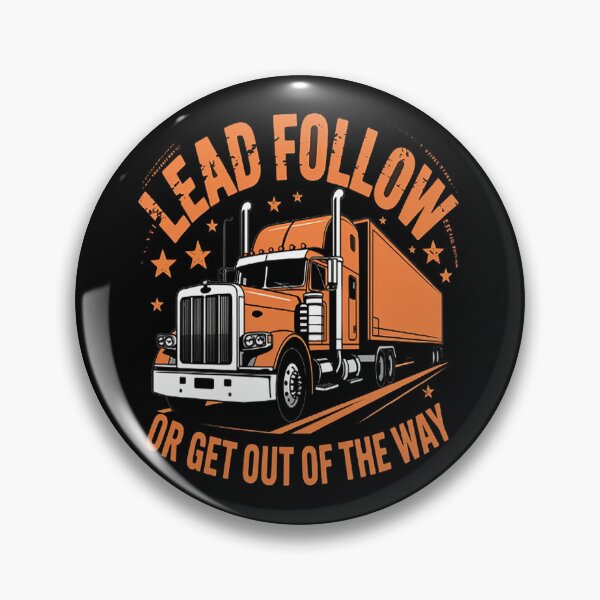 Item preview, Lead Follow or Get Out of the Way Semi Truck designed and sold by LacostCarl.