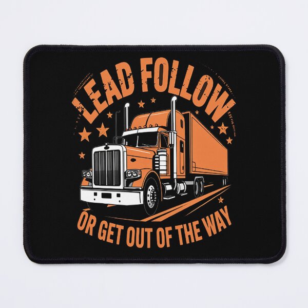 Item preview, Lead Follow or Get Out of the Way Semi Truck designed and sold by LacostCarl.