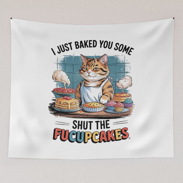 Item preview, I Just Baked You Some Shut The Fucupcakes Funny Cat Baker  designed and sold by MyzoToyota.
