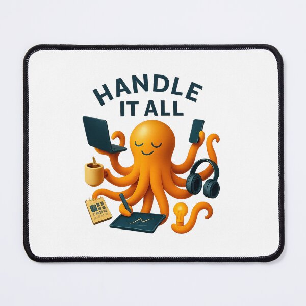 Item preview, Multitasking Octopus - Handle It All Motivational Design designed and sold by MKreative Studio.