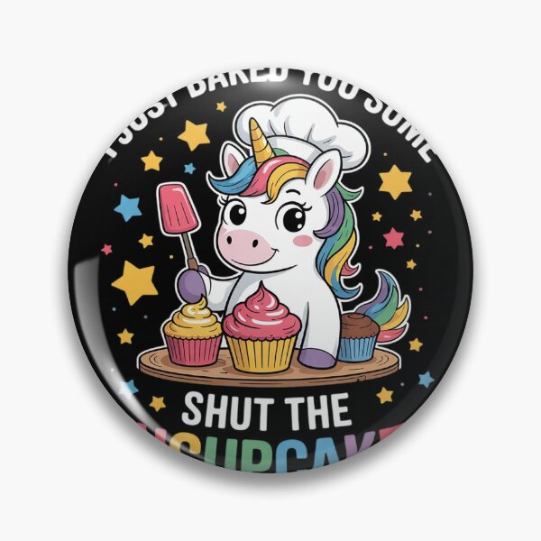 Item preview, I Just Baked You Some Shut The Fucupcakes Funny Unicorn  designed and sold by MyzoToyota.