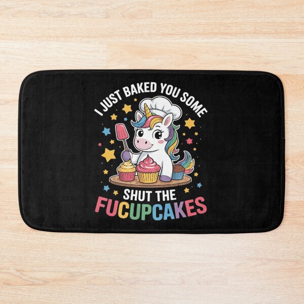 Item preview, I Just Baked You Some Shut The Fucupcakes Funny Unicorn  designed and sold by MyzoToyota.