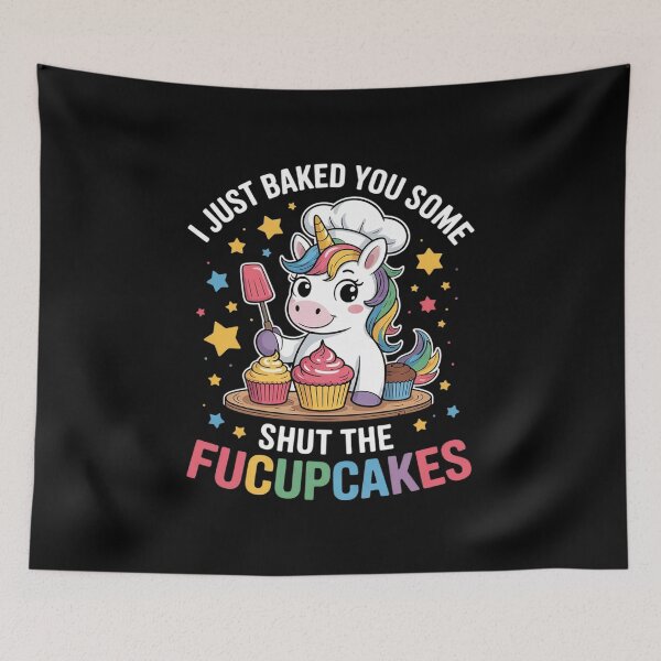 Item preview, I Just Baked You Some Shut The Fucupcakes Funny Unicorn  designed and sold by MyzoToyota.
