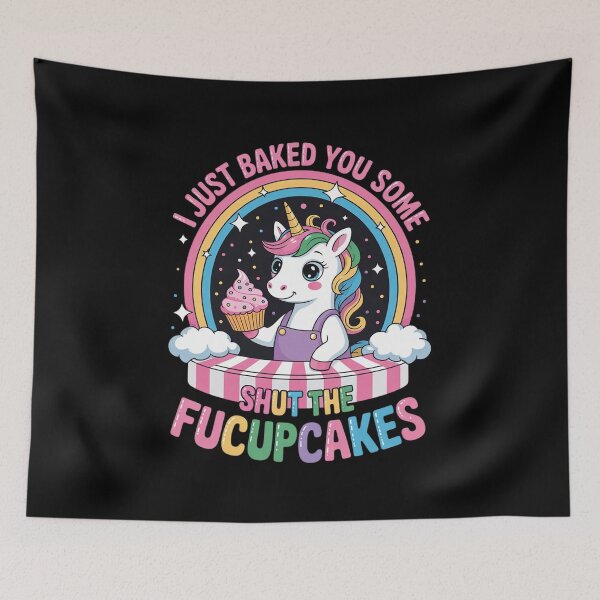 Item preview, I Just Baked You Some Shut the Fucupcakes Funny Unicorn  designed and sold by MyzoToyota.