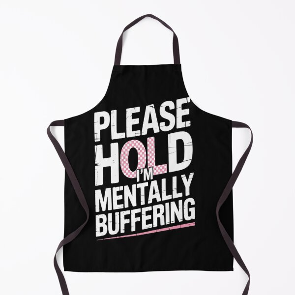 Item preview, Please Hold I'm Mentally Buffering Mental Health designed and sold by LacostCarl.