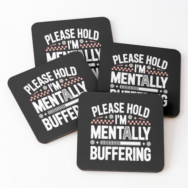 Item preview, Please Hold I'm Mentally Buffering, Mental Health designed and sold by LacostCarl.